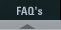 FAQ's